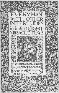EVERY MAN I WILL GO WITH THEE BE THY GVIDE
IN THY MOST NEED TO GO BY THY SIDE EVERY MAN I WILL GO WITH THEE BE THY GVIDE
IN THY MOST NEED TO GO BY THY SIDE