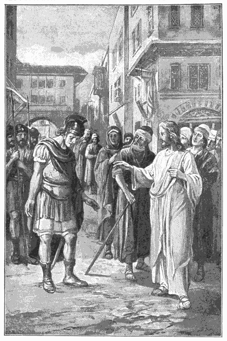 The Centurion. "Speak the word only, and my servant shall be healed." Matt. 8:8. Illustration.
