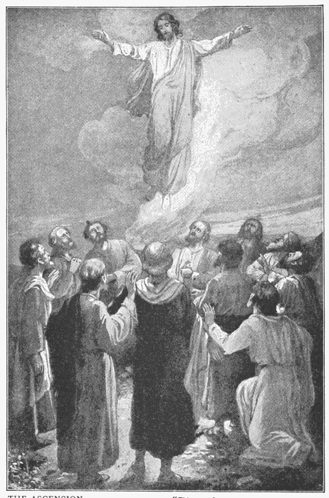 The Ascension. "This same Jesus ... shall so come in like manner as ye have seen Him go into heaven." Acts 1:11. Illustration.