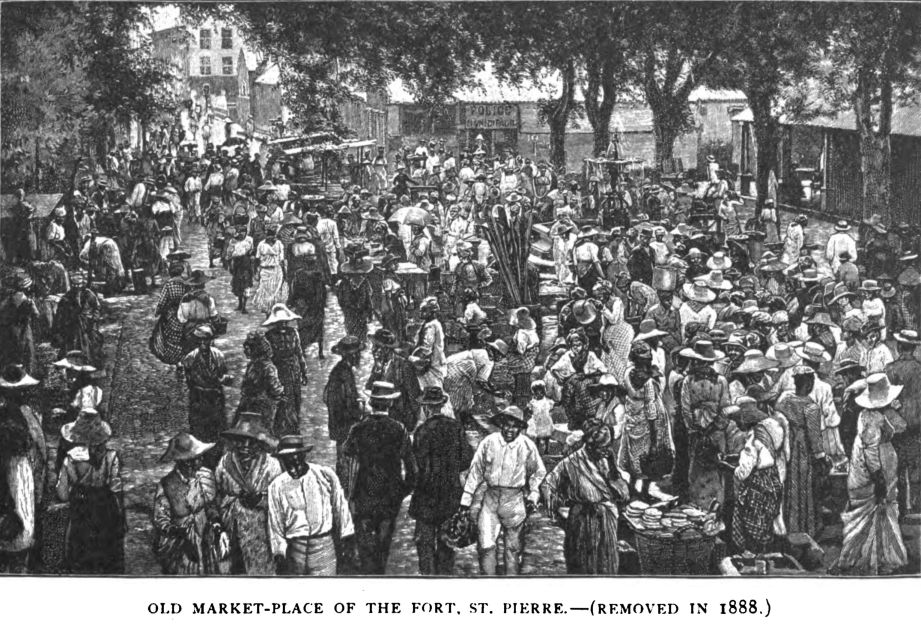 Old Market-place of the Fort, St. Pierre.--(removed In 1888).
